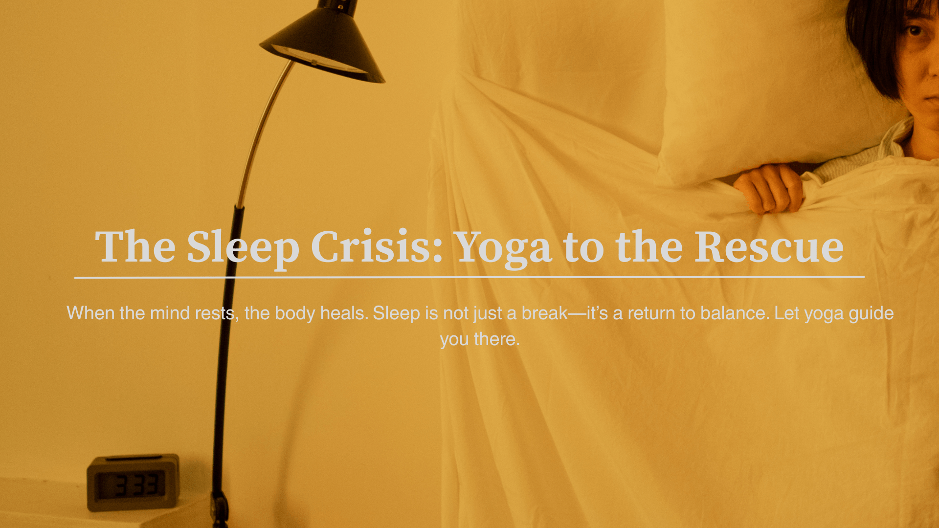 The Sleep Crisis: Yoga to the Rescue